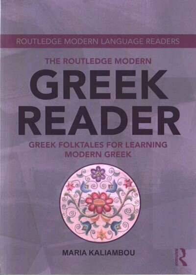 Routledge Modern Greek Reader: Greek Folktales for Learning Modern Greek цена и информация | Svešvalodu mācību materiāli | 220.lv