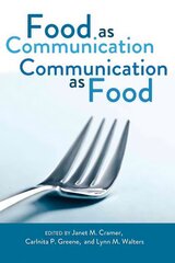 Food as Communication- Communication as Food New edition cena un informācija | Svešvalodu mācību materiāli | 220.lv
