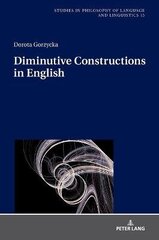 Diminutive Constructions in English New edition цена и информация | Учебный материал по иностранным языкам | 220.lv