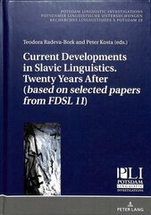 Current Developments in Slavic Linguistics. Twenty Years After (based on selected papers from FDSL 11) New edition цена и информация | Пособия по изучению иностранных языков | 220.lv