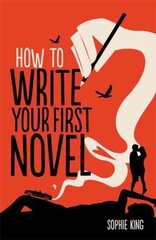 How To Write Your First Novel cena un informācija | Svešvalodu mācību materiāli | 220.lv