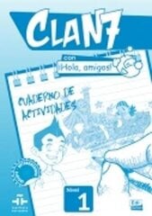 Clan 7 con Hola Amigos!: Level 1: Exercieses Book, Level 1, Exercieses Book цена и информация | Пособия по изучению иностранных языков | 220.lv