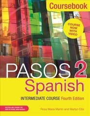 Pasos 2 (Fourth Edition) Spanish Intermediate Course: Coursebook цена и информация | Учебный материал по иностранным языкам | 220.lv