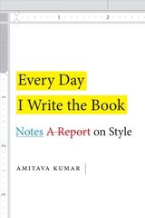 Every Day I Write the Book: Notes on Style cena un informācija | Svešvalodu mācību materiāli | 220.lv