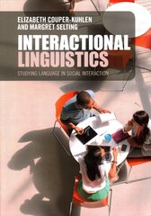 Interactional Linguistics: Studying Language in Social Interaction цена и информация | Пособия по изучению иностранных языков | 220.lv