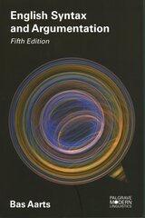 English Syntax and Argumentation 2017 5th edition цена и информация | Пособия по изучению иностранных языков | 220.lv