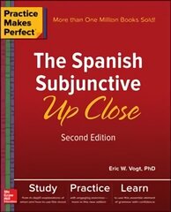 Practice Makes Perfect: The Spanish Subjunctive Up Close, Second Edition 2nd edition цена и информация | Учебный материал по иностранным языкам | 220.lv