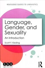 Language, Gender, and Sexuality: An Introduction цена и информация | Учебный материал по иностранным языкам | 220.lv