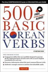 500 Basic Korean Verbs: The Only Comprehensive Guide to Conjugation and Usage (Downloadable Audio Files Included) cena un informācija | Svešvalodu mācību materiāli | 220.lv