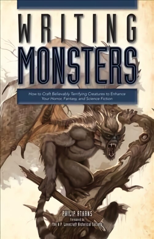 Writing Monsters: How to Craft Believably Terrifying Creatures to Enhance Your Horror, Fantasy, and Science Fiction annotated edition cena un informācija | Svešvalodu mācību materiāli | 220.lv