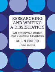 Researching and Writing a Dissertation: An essential guide for business students 3rd edition cena un informācija | Svešvalodu mācību materiāli | 220.lv