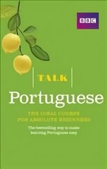 Talk Portuguese (Book plus CD): The ideal Portuguese course for absolute beginners 3rd edition цена и информация | Учебный материал по иностранным языкам | 220.lv