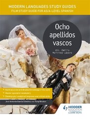 Modern Languages Study Guides: Ocho apellidos vascos: Film Study Guide for AS/A-level Spanish, AS/A-Level Spanish, Modern Languages Study Guides: Ocho apellidos vascos cena un informācija | Svešvalodu mācību materiāli | 220.lv