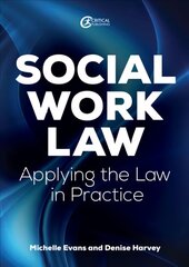 Social Work Law: Applying the Law in Practice цена и информация | Книги по социальным наукам | 220.lv