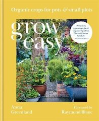 Grow Easy: Organic crops for pots and small plots цена и информация | Книги по садоводству | 220.lv