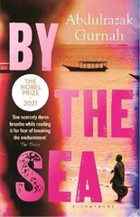 By the Sea: By the winner of the Nobel Prize in Literature 2021 New edition cena un informācija | Fantāzija, fantastikas grāmatas | 220.lv