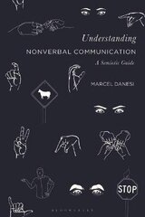 Understanding Nonverbal Communication: A Semiotic Guide цена и информация | Книги по социальным наукам | 220.lv