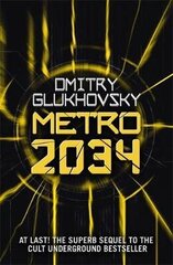 Metro 2034: The novels that inspired the bestselling games Digital original cena un informācija | Svešvalodu mācību materiāli | 220.lv