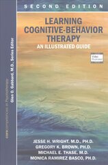 Learning Cognitive-Behavior Therapy: An Illustrated Guide 2nd Revised edition cena un informācija | Ekonomikas grāmatas | 220.lv