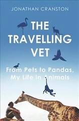 Travelling Vet: From pets to pandas, my life in animals Main цена и информация | Книги по экономике | 220.lv