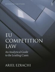 EU Competition Law: An Analytical Guide to the Leading Cases 7th edition цена и информация | Книги по экономике | 220.lv