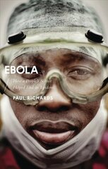 Ebola: How a People's Science Helped End an Epidemic cena un informācija | Ekonomikas grāmatas | 220.lv