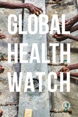 Global Health Watch 6: In the Shadow of the Pandemic цена и информация | Книги по экономике | 220.lv