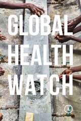 Global Health Watch 6: In the Shadow of the Pandemic cena un informācija | Ekonomikas grāmatas | 220.lv