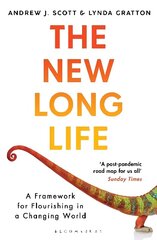 New Long Life: A Framework for Flourishing in a Changing World cena un informācija | Ekonomikas grāmatas | 220.lv