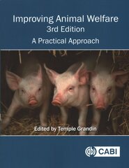 Improving Animal Welfare: A Practical Approach 3rd edition cena un informācija | Ekonomikas grāmatas | 220.lv