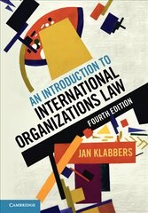 Introduction to International Organizations Law 4th Revised edition цена и информация | Книги по экономике | 220.lv