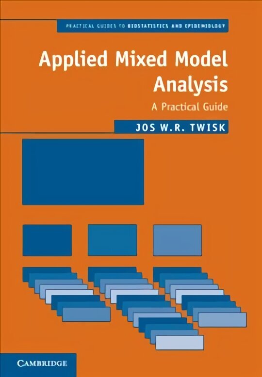 Applied Mixed Model Analysis: A Practical Guide 2nd Revised edition, Applied Mixed Model Analysis: A Practical Guide cena un informācija | Ekonomikas grāmatas | 220.lv