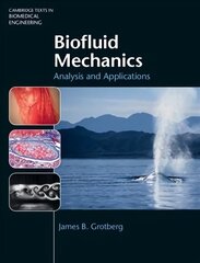 Biofluid Mechanics: Analysis and Applications New edition цена и информация | Книги по экономике | 220.lv