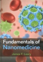 Fundamentals of Nanomedicine New edition cena un informācija | Ekonomikas grāmatas | 220.lv