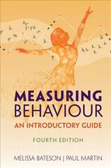 Measuring Behaviour: An Introductory Guide 4th Revised edition cena un informācija | Ekonomikas grāmatas | 220.lv