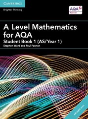 A Level Mathematics for AQA Student Book 1 (AS/Year 1) with Digital Access (2 Years) New edition, Student book 1 (AS/Year 1), A Level Mathematics for AQA Student Book 1 (AS/Year 1) with Cambridge Elevate Edition (2 Years) cena un informācija | Ekonomikas grāmatas | 220.lv