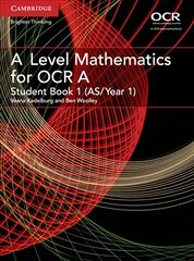 A Level Mathematics for OCR Student Book 1 (AS/Year 1), Student book 1, A Level Mathematics for OCR Student Book 1 (AS/Year 1) цена и информация | Книги по экономике | 220.lv