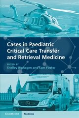 Cases in Paediatric Critical Care Transfer and Retrieval Medicine цена и информация | Книги по экономике | 220.lv