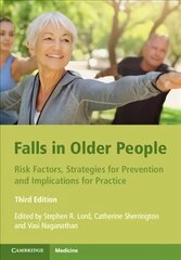 Falls in Older People: Risk Factors, Strategies for Prevention and Implications for Practice 3rd Revised edition cena un informācija | Ekonomikas grāmatas | 220.lv
