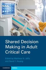 Shared Decision Making in Adult Critical Care cena un informācija | Ekonomikas grāmatas | 220.lv