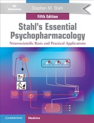 Stahl's Essential Psychopharmacology: Neuroscientific Basis and Practical Applications 5th Revised edition cena un informācija | Ekonomikas grāmatas | 220.lv