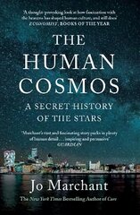 Human Cosmos: A Secret History of the Stars Main cena un informācija | Ekonomikas grāmatas | 220.lv