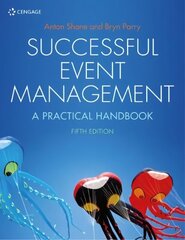 Successful Event Management: A Practical Handbook 5th edition цена и информация | Книги по экономике | 220.lv