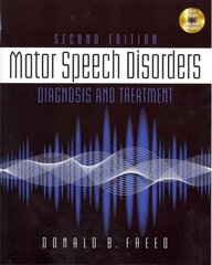 Motor Speech Disorders: Diagnosis & Treatment 2nd edition cena un informācija | Ekonomikas grāmatas | 220.lv