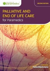 Palliative and End of Life Care for Paramedics 2nd edition цена и информация | Книги по экономике | 220.lv