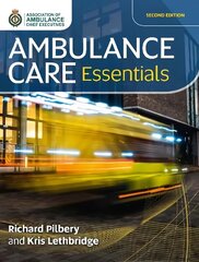 Ambulance Care Essentials 2nd edition цена и информация | Книги по экономике | 220.lv