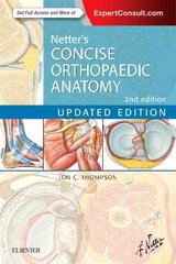 Netter's Concise Orthopaedic Anatomy, Updated Edition: With Enhanced eBook 2nd edition cena un informācija | Ekonomikas grāmatas | 220.lv