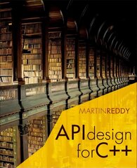 API Design for Cplusplus цена и информация | Книги по экономике | 220.lv