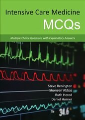 Intensive Care Medicine MCQs: Multiple Choice Questions with Explanatory Answers цена и информация | Книги по экономике | 220.lv