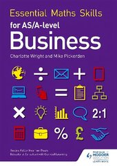 Essential Maths Skills for AS/A Level Business cena un informācija | Ekonomikas grāmatas | 220.lv